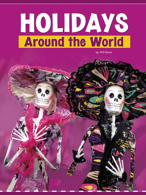 Title details for Holidays Around the World by Wil Mara - Available
